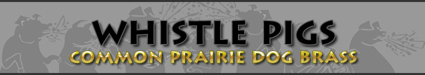 Whistle Pigs Band: Common Prairie Dog Brass