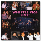 Whistle Pigs Live Album Cover